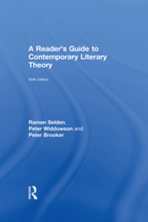 Cover of the book A Reader's Guide to Contemporary Literary Theory by Bart Jourquin, Piet Rietveld, Kerstin Westin