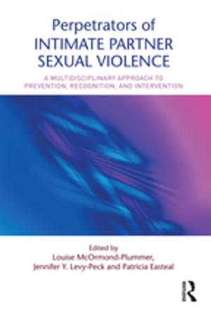 Cover of the book Perpetrators of Intimate Partner Sexual Violence by John Rodden