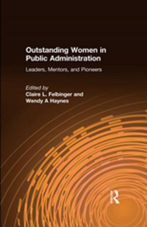 Cover of the book Outstanding Women in Public Administration: Leaders, Mentors, and Pioneers by Edward Berdoe