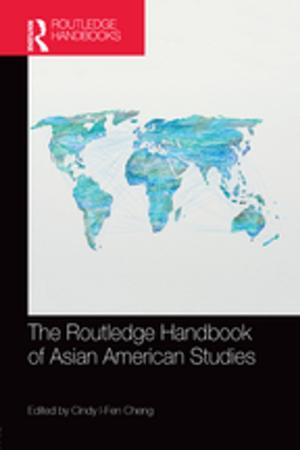 Cover of the book The Routledge Handbook of Asian American Studies by Kevin B. Smith, Christopher Larimer