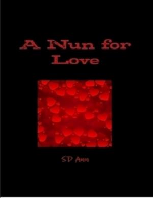 Cover of the book A Nun for Love by Igor Szucs