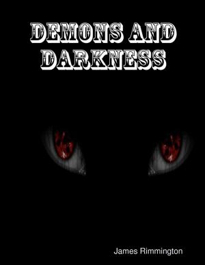 Cover of the book Demons and Darkness by C.R. Kwiat