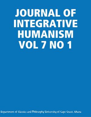 Book cover of JOURNAL OF INTEGRATIVE HUMANISM VOL 7 NO 1