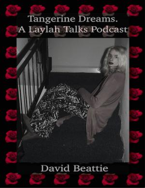 Book cover of Tangerine Dreams; a Laylah Talks Podcast