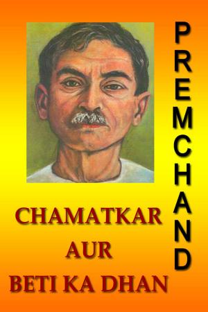 Cover of the book Chamatkar Aur Beti Ka Dhan (Hindi) by William Andrus Alcott