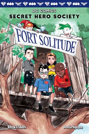Cover of the book Fort Solitude (DC Comics: Secret Hero Society #2) by Lisa Yee, Kellen Hertz