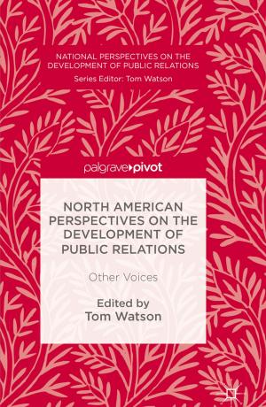 Cover of the book North American Perspectives on the Development of Public Relations by J. Gordon