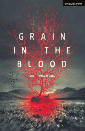 Cover of the book Grain in the Blood by Tom Williams