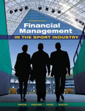 Cover of the book Financial Management in the Sport Industry by Jan-Oddvar Sornes, Larry Browning, Jan Terje Henriksen