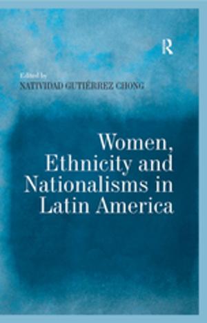 Cover of the book Women, Ethnicity and Nationalisms in Latin America by Stephen K. Erickson, Marilyn S. McKnight Erickson