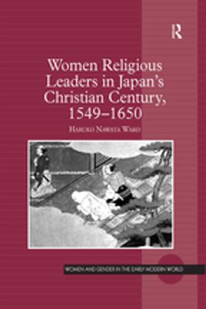 Cover of the book Women Religious Leaders in Japan's Christian Century, 1549-1650 by Tony Smith