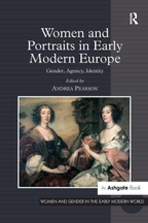 Cover of the book Women and Portraits in Early Modern Europe by Elizabeth Tebeaux