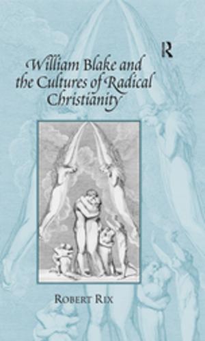 Cover of the book William Blake and the Cultures of Radical Christianity by J. Carter Wood