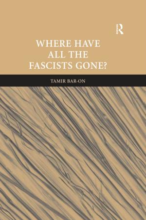 Cover of the book Where Have All The Fascists Gone? by Eirin Mobekk
