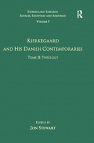 Cover of the book Volume 7, Tome II: Kierkegaard and His Danish Contemporaries - Theology by Ella Shohat, Robert Stam