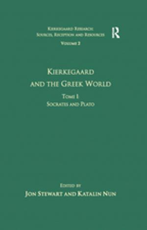 Cover of the book Volume 2, Tome I: Kierkegaard and the Greek World - Socrates and Plato by 