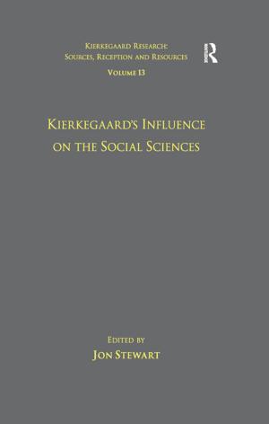 Cover of the book Volume 13: Kierkegaard's Influence on the Social Sciences by Liza Griffin