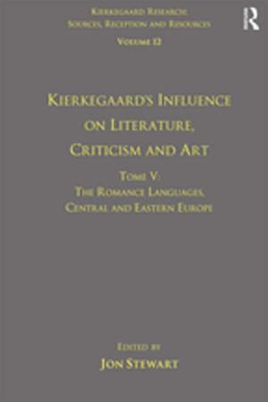 Book cover of Volume 12, Tome V: Kierkegaard's Influence on Literature, Criticism and Art
