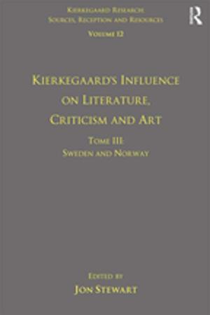 bigCover of the book Volume 12, Tome III: Kierkegaard's Influence on Literature, Criticism and Art by 