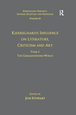 Book cover of Volume 12, Tome I: Kierkegaard's Influence on Literature, Criticism and Art