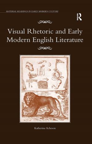 Cover of the book Visual Rhetoric and Early Modern English Literature by Patrick Homan