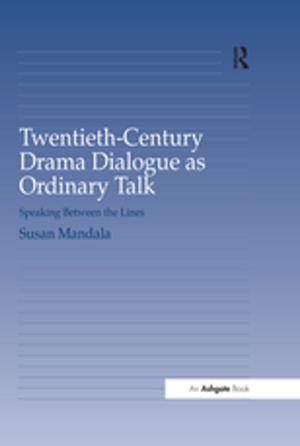 Cover of the book Twentieth-Century Drama Dialogue as Ordinary Talk by Kyong Ju Kim