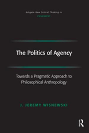 Cover of the book The Politics of Agency by 