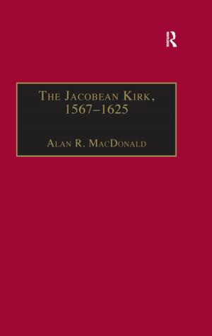Cover of the book The Jacobean Kirk, 1567–1625 by William Winston, Art Weinstein