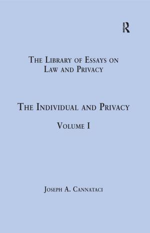 Cover of the book The Individual and Privacy by Julian Cooke, Tim Young, Michael Ashcroft, Andrew Taylor, John Kimball, David Martowski, LeRoy Lambert, Michael Sturley