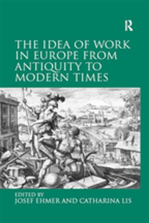 Book cover of The Idea of Work in Europe from Antiquity to Modern Times