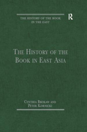 Cover of the book The History of the Book in East Asia by Michael Helge Ronnestad, Thomas Skovholt