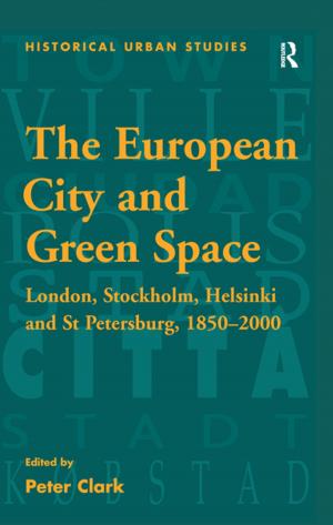 Cover of the book The European City and Green Space by Eleonore Kokotsis