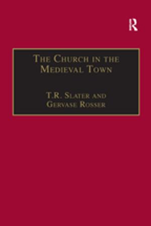 Cover of the book The Church in the Medieval Town by Cary Cooper