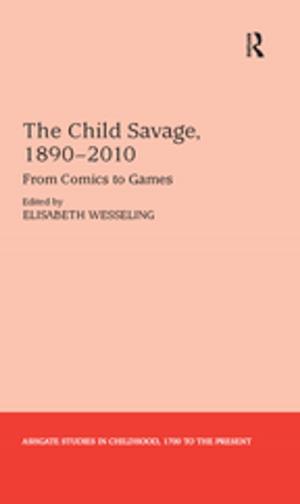 Cover of the book The Child Savage, 1890–2010 by Laurence Gouriévidis