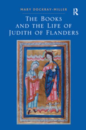 Cover of the book The Books and the Life of Judith of Flanders by Matthew H. Bowker