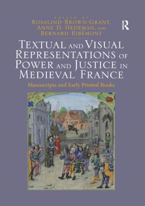 Cover of the book Textual and Visual Representations of Power and Justice in Medieval France by Martin Dodge, Rob Kitchin