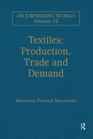 Cover of the book Textiles: Production, Trade and Demand by Jean Helms Mills, Robyn Thomas, Albert J. Mills