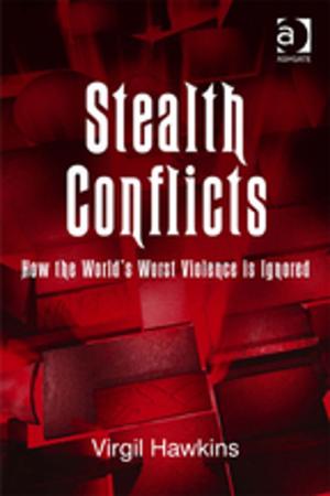 Cover of the book Stealth Conflicts by Lisheng Dong, Hanspeter Kriesi