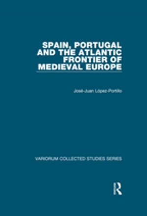 Book cover of Spain, Portugal and the Atlantic Frontier of Medieval Europe