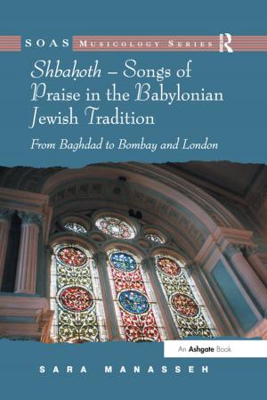 Cover of the book Shbahoth – Songs of Praise in the Babylonian Jewish Tradition by Chan Yang