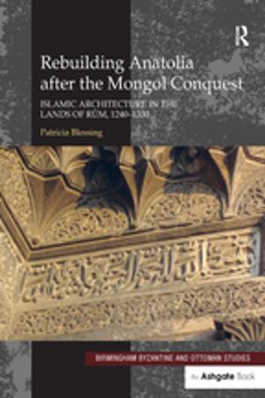 Cover of Rebuilding Anatolia after the Mongol Conquest
