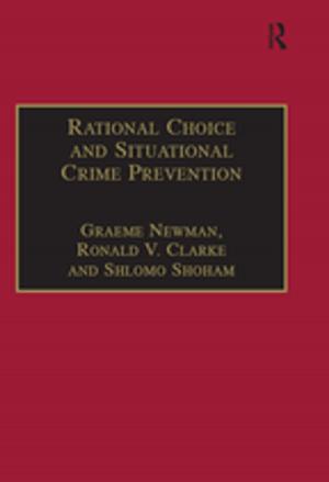 Cover of the book Rational Choice and Situational Crime Prevention by Alice Beck Kehoe