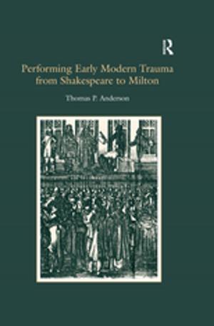 Cover of the book Performing Early Modern Trauma from Shakespeare to Milton by Redlich