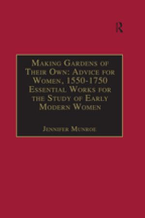 Cover of the book Making Gardens of Their Own: Advice for Women, 1550-1750 by 
