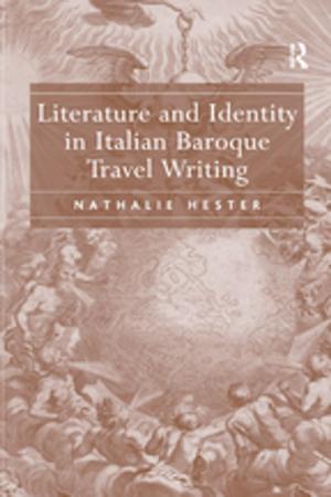 Cover of the book Literature and Identity in Italian Baroque Travel Writing by Thomas A Poynter