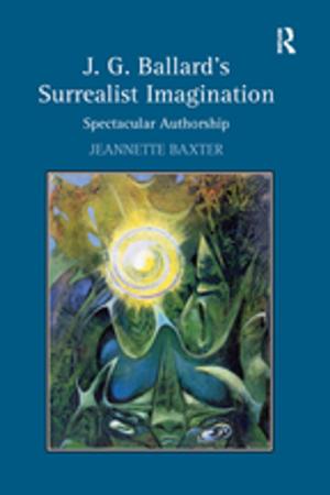 Cover of the book J.G. Ballard's Surrealist Imagination by Matt Treger, Lynne Milgram, M.D., MBA, Alan Spector, Ph.D., M.D.