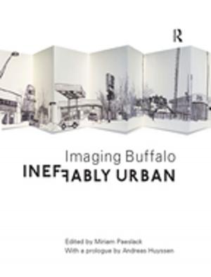 Cover of the book Ineffably Urban: Imaging Buffalo by Evan Weiner