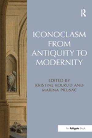 Cover of the book Iconoclasm from Antiquity to Modernity by Uma M. Jayakumar, Liliana M. Garces