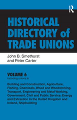 Cover of the book Historical Directory of Trade Unions: v. 6: Including Unions in: - Edited Title by Diana Bedward, John Stredwick