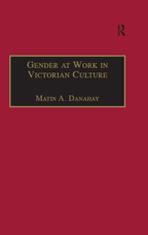 Cover of the book Gender at Work in Victorian Culture by Ruth Rentschler